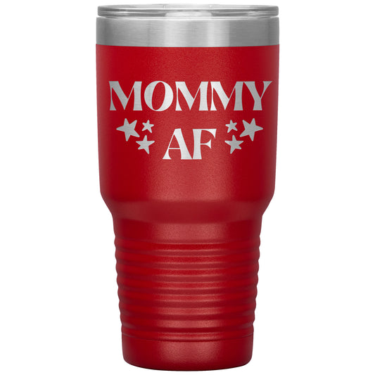 "Mommy AF" 30oz Laser Etched Tumbler